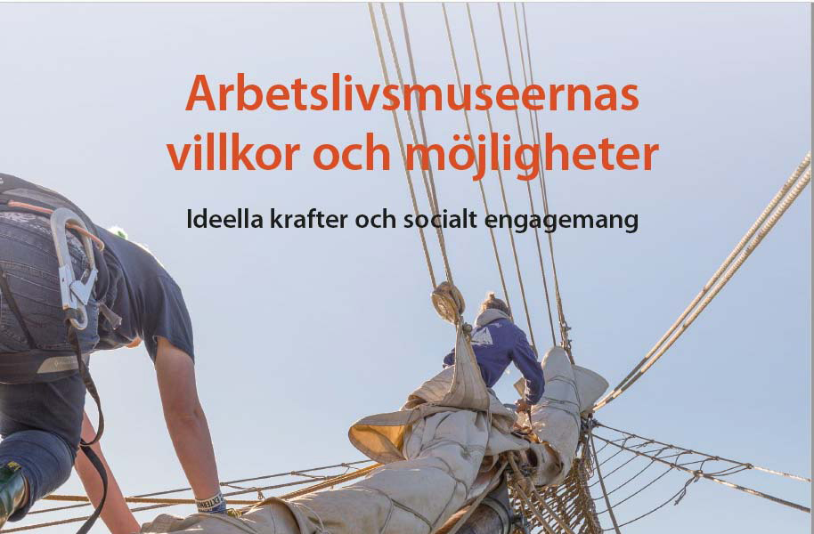 Bild på framsidan av Riksantikvarieämbetets rapport om arbetslivsmuseernas villkor och möjligheter