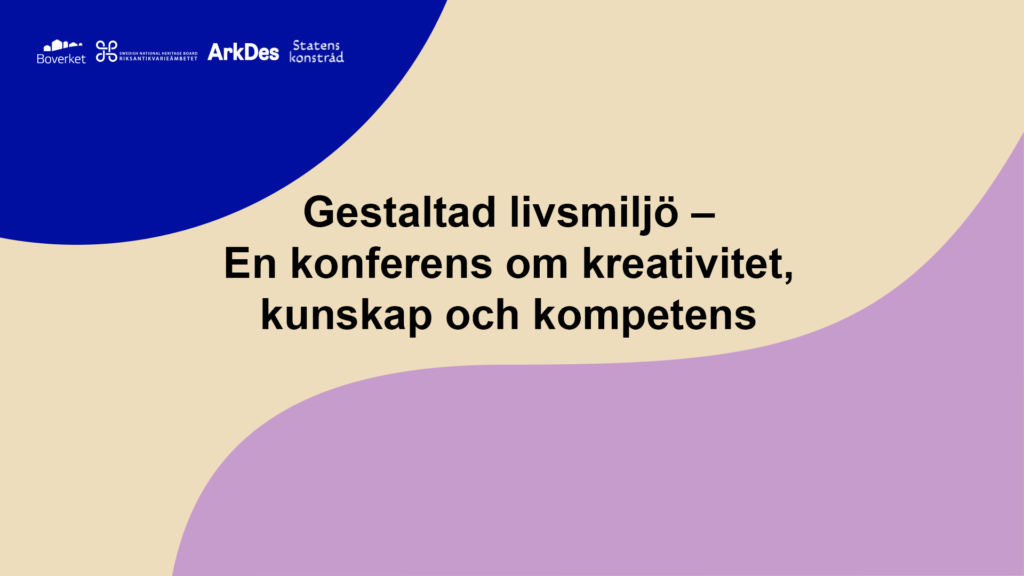 Gestaltad livsmiljö - En konferens om kreativitet kunskap och kompetens