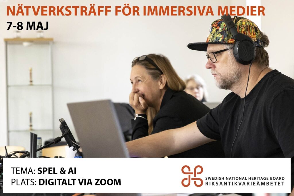 Informationsbild om nästa nätverksträff för immersiva medier, 7-8 maj 2024, som kommer att ha tema "spel & AI"