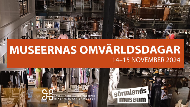 Ett fotografi föreställande Sörmlands museums magasin med texten "Museernas omvärldsdagar 14-15 november 2024".