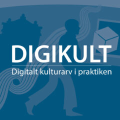 Bilden visar en stiliserad grafik med texten "DIGIKULT" och "Digitalt kulturarv i praktiken" i mitten. Bakgrunden har silhuetter av en person som går, en byggnad och en kub inuti en ram, alla i olika nyanser av blått. Våglinjer sträcker sig från vänster sida mot mitten.