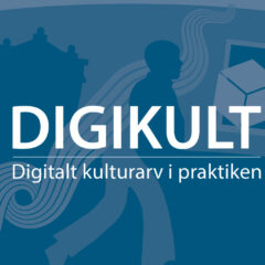Bilden visar en stiliserad grafik med texten "DIGIKULT" och "Digitalt kulturarv i praktiken" i mitten. Bakgrunden har silhuetter av en person som går, en byggnad och en kub inuti en ram, alla i olika nyanser av blått. Våglinjer sträcker sig från vänster sida mot mitten.